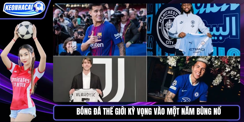 Bóng đá thế giới kỳ vọng vào một năm bùng nổ